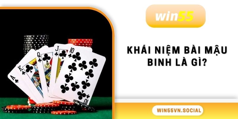 Khái niệm bài Mậu Binh là gì?