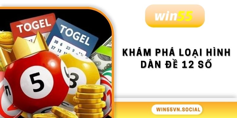 Dàn Đề 12 Số - Lựa Chọn Hiệu Quả Thắng Lớn Nhất 2025 2 Khám phá loại hình dàn đề 12 số