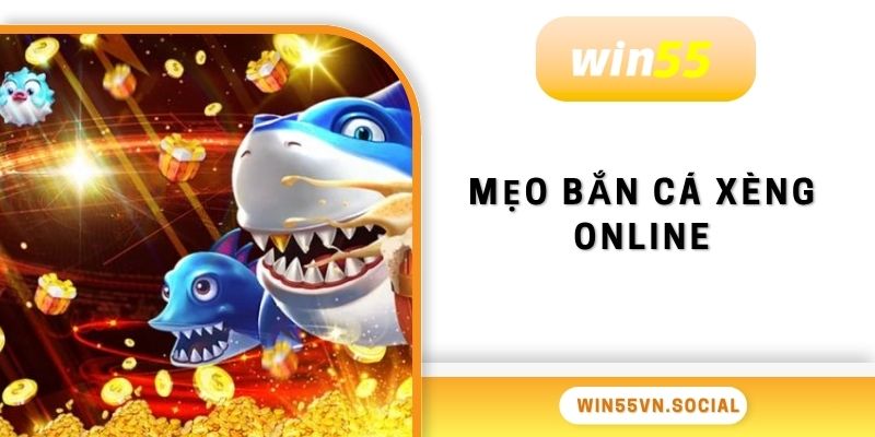 Mẹo bắn cá xèng online
