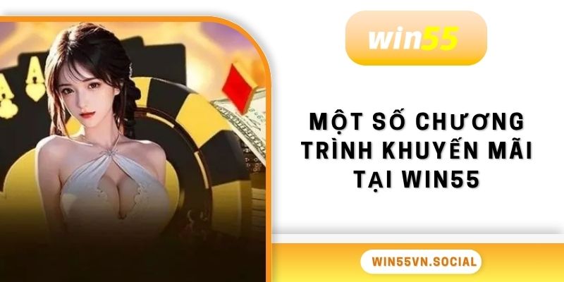 Một số chương trình khuyến mãi tại Win55